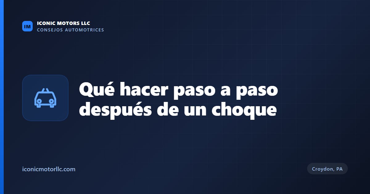 Qué hacer paso a paso después de un choque